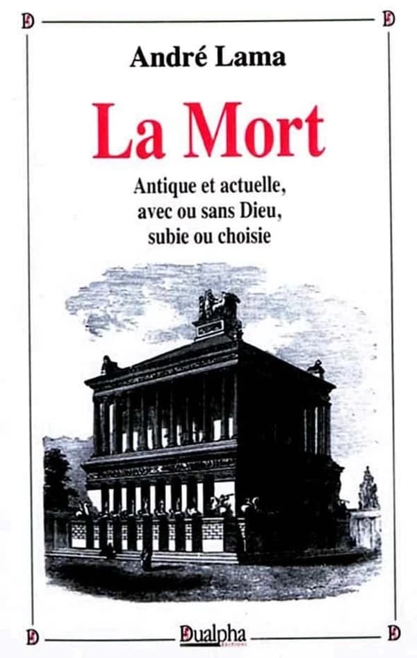 La mort : antique et actuelle, avec ou sans Dieu, subie ou choisie