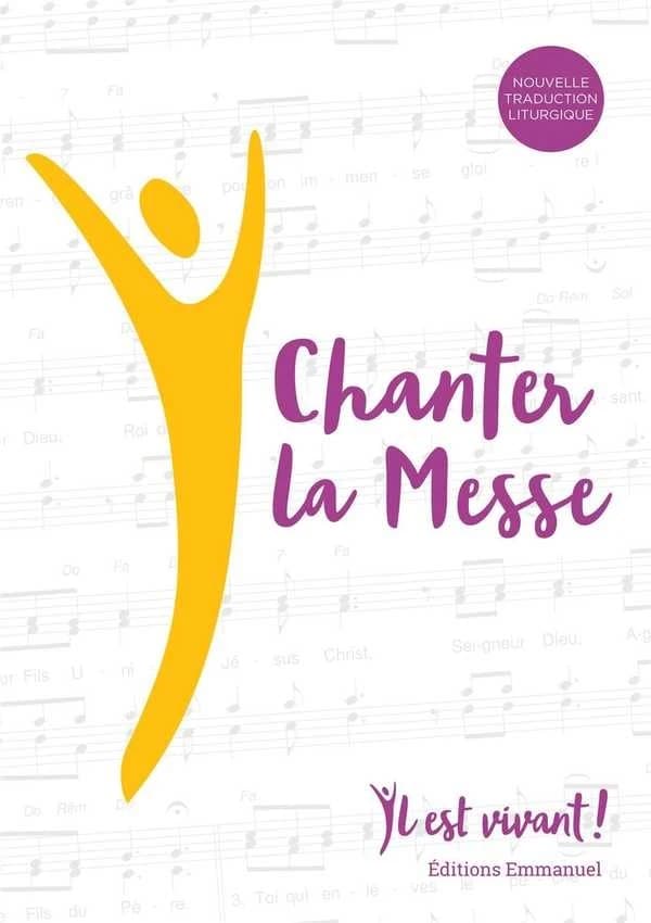 Chanter la messe : antiennes, tons de psaume, ordinaires de messe, credos, litanies des saints, Notre Père, aspersion