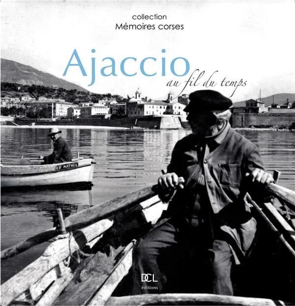Ajaccio au fil du temps