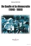 Le général de Gaulle et la démocratie : 1940-1969