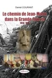 Le chemin de Jean-Marie dans la Grande guerre : 1914-1919