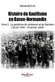 Le gaullisme de résistance et de libération : 18 juin 1940-20 janvier 1946