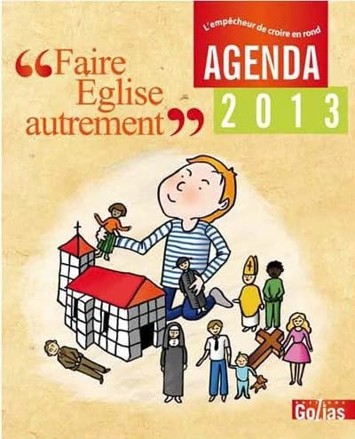 Agenda golias 2013 ; faire l'église autrement