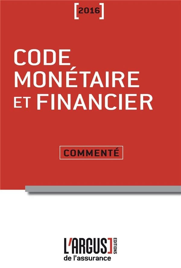 Code monétaire et financier : commenté