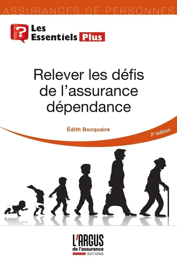 Relever les défis de l'assurance dépendance (2e éd.) Édith Bocquaire