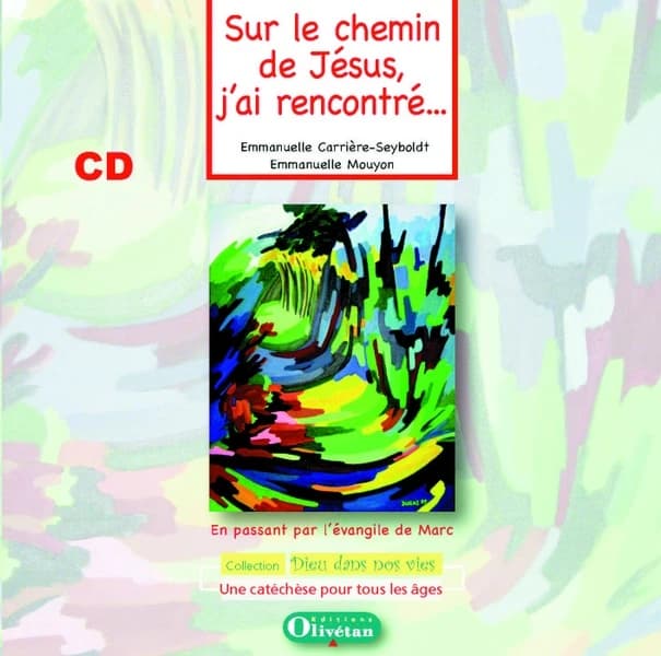 Sur le chemin de Jésus, j'ai rencontré...