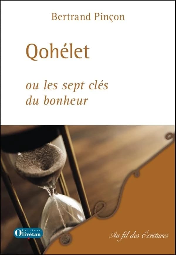 Qohélet : ou les sept clés du bonheur