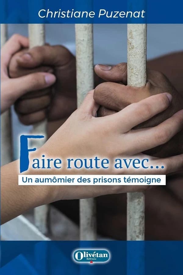 Faire route avec : un aumônier des prisons témoigne