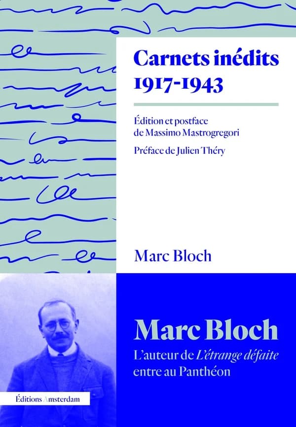 Carnets inédits : 1917-1943 (2e éd.) Marc Bloch ; édition établie et postfacée par Massimo Mastrogregori
