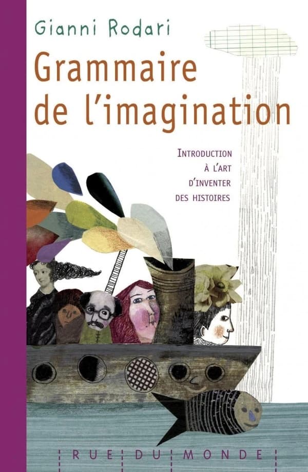 Grammaire de l'imagination : Introduction à l'art d'inventer des histoires