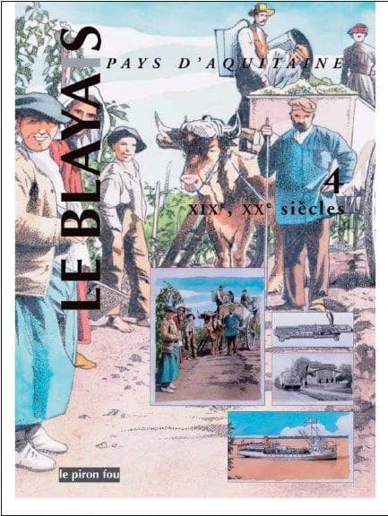 Le Blayais, pays d'Aquitaine XIXe XXe siècles