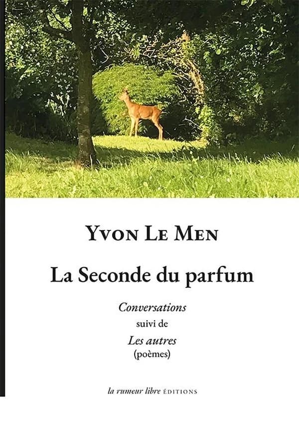 La seconde du parfum : conversations ; suivi de Les autres, poèmes