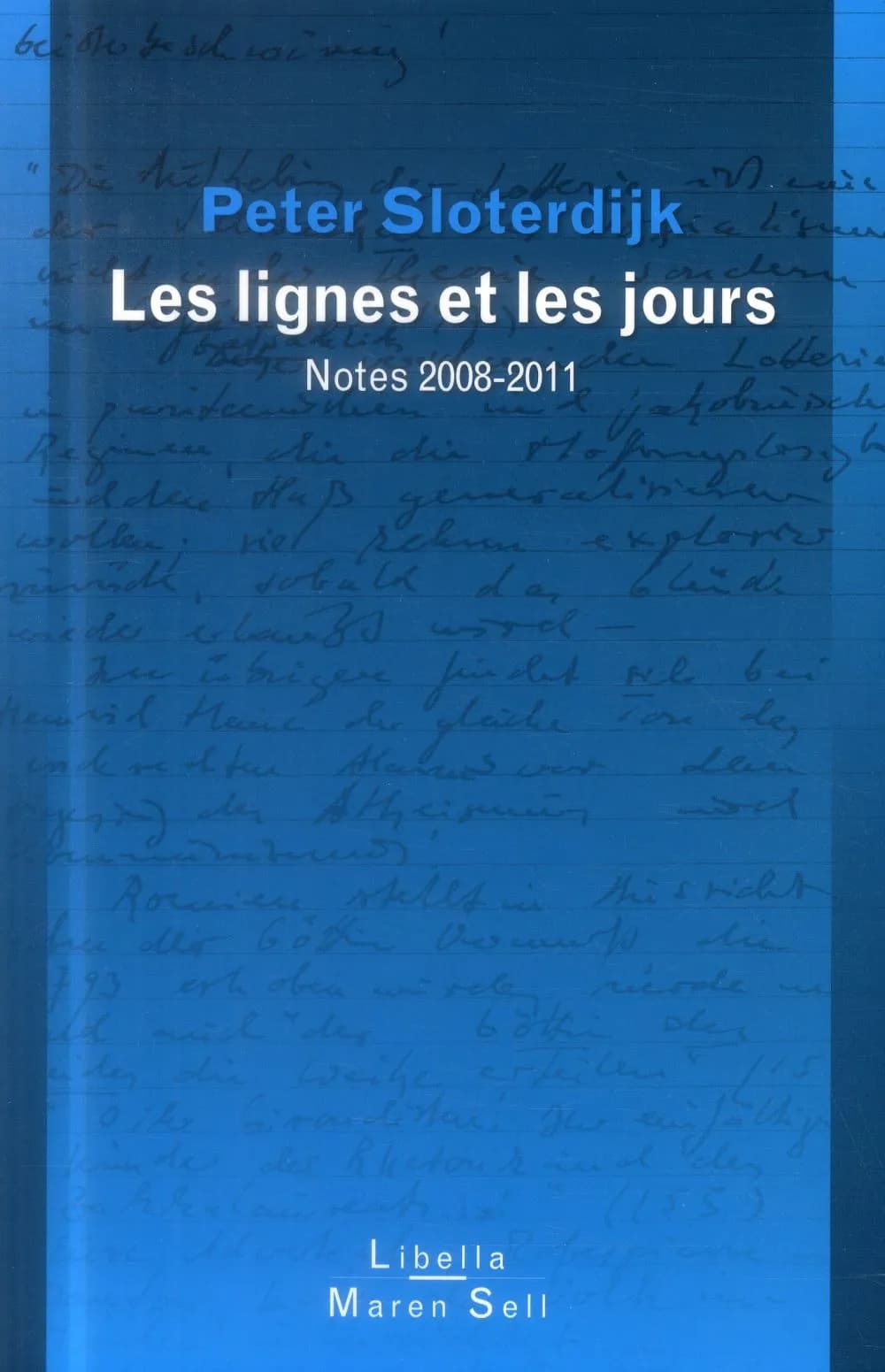 Les lignes et les jours : notes 2008-2011
