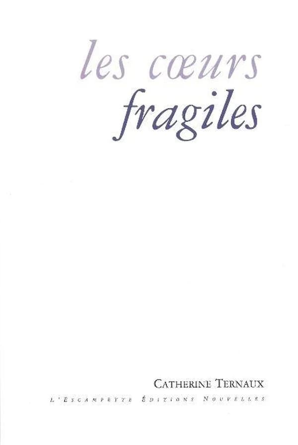 Les cœurs fragiles