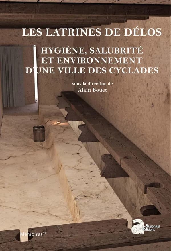 Les latrines de Délos : hygiène, salubrité et environnement d'une ville des Cyclades