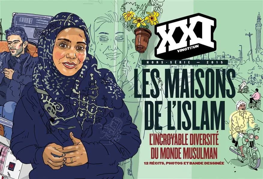REVUE XXI : les maisons de l'islam ; l'incroyable diversité du monde musulman