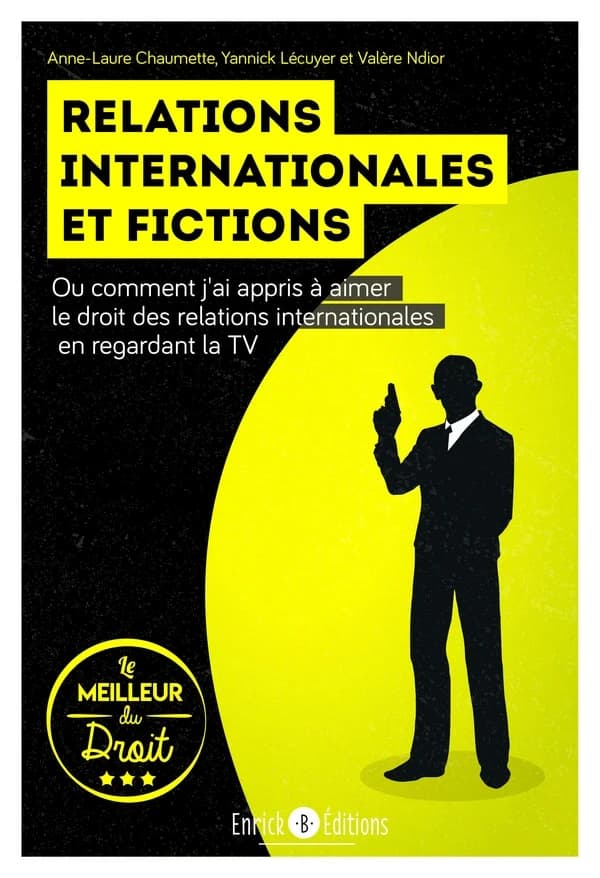 Relations internationales et fictions ou Comment j'ai appris à aimer le droit des relations internationales en regardant la télévision