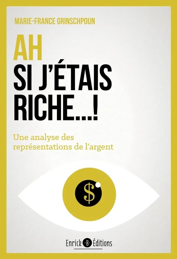 Ah si j'étais riche ! : une analyse des représentations de l'argent