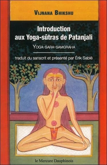 Introduction aux Yoga-sûtras de Patanjali : Yoga-sara-samgraha