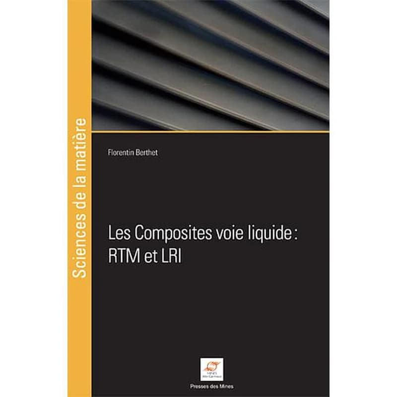 Les composites voie liquide : RTM et LRI