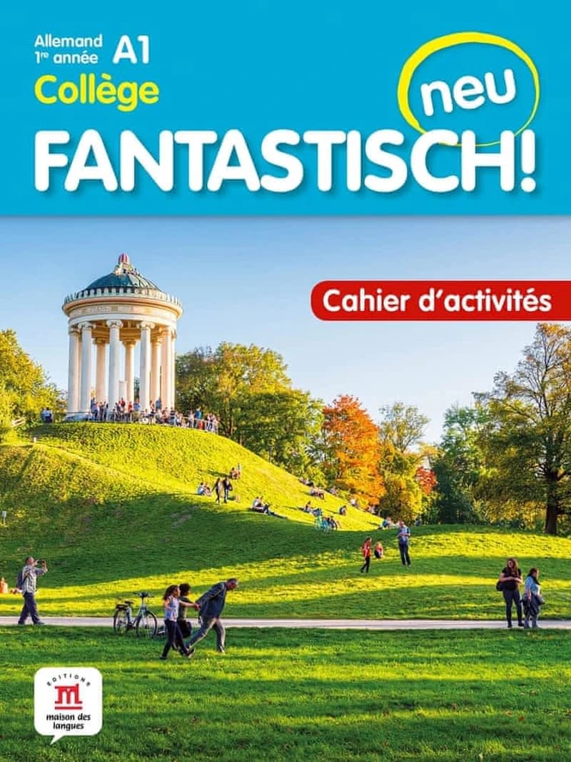 Fantastisch ! neu : allemand ; 1re année ; cahier d'activités ; A1