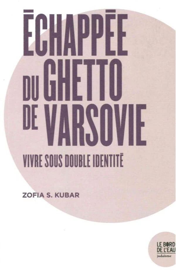 Échappée du ghetto de Varsovie : vivre sous double identité