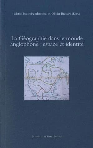 La géographie dans le monde anglophone : espace et identité