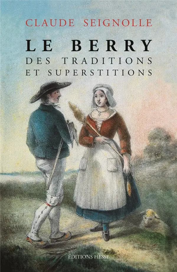 Le Berry des traditions et des superstitions