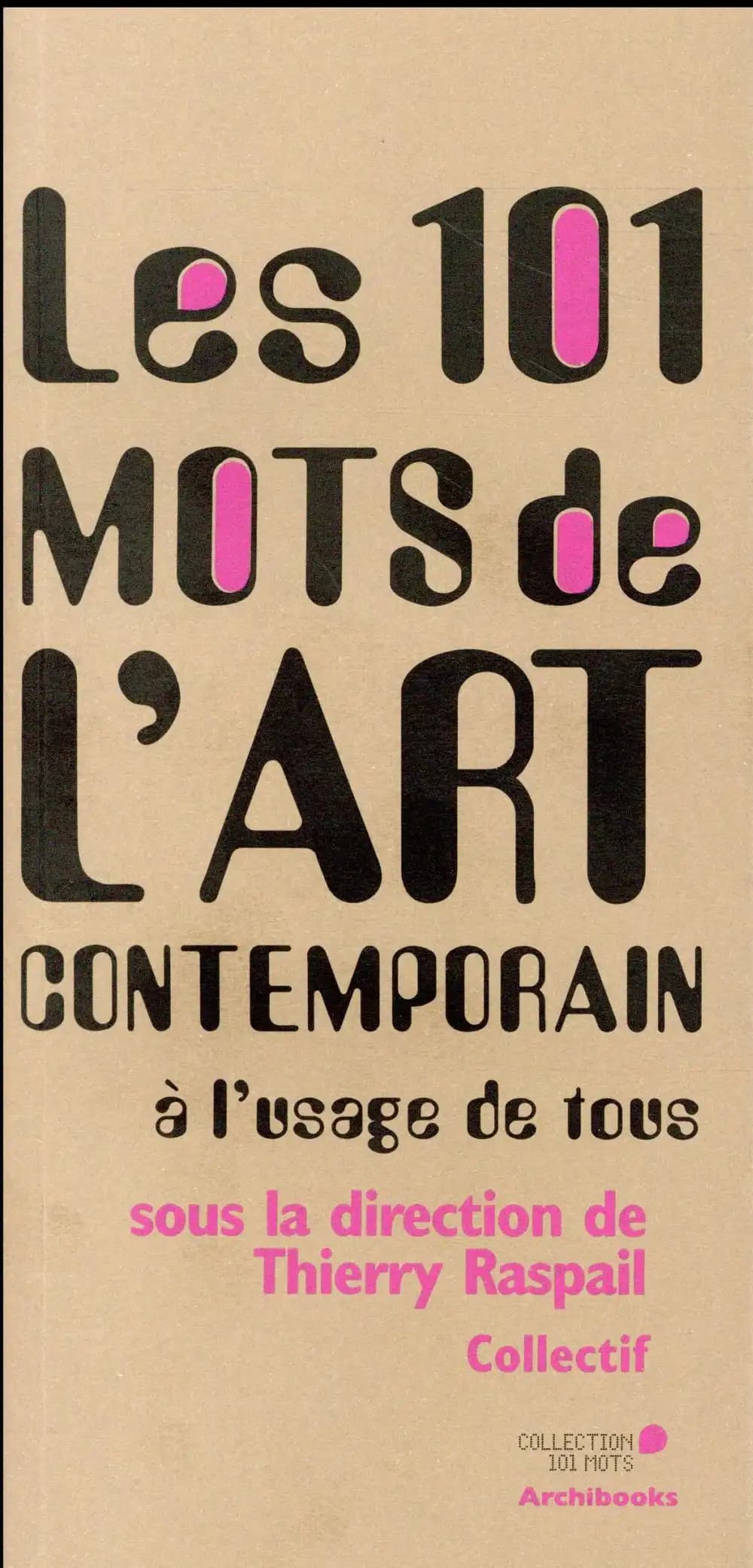 Les 101 mots de l'art contemporain à l'usage de tous