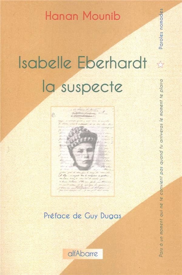 Isabelle Eberhardt : la suspecte (Ed. revue et corrigée) Hanan Mounib