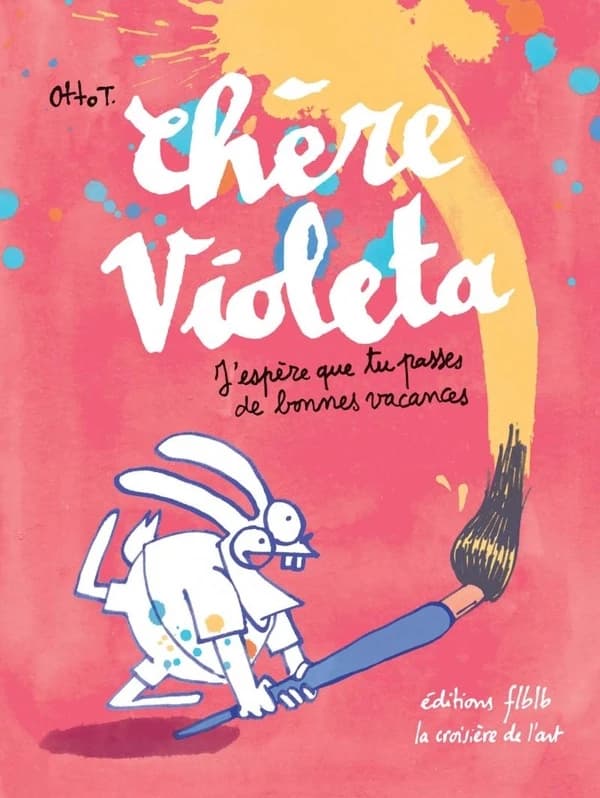 Chère Violeta : J'espère que tu passes de bonnes vacances