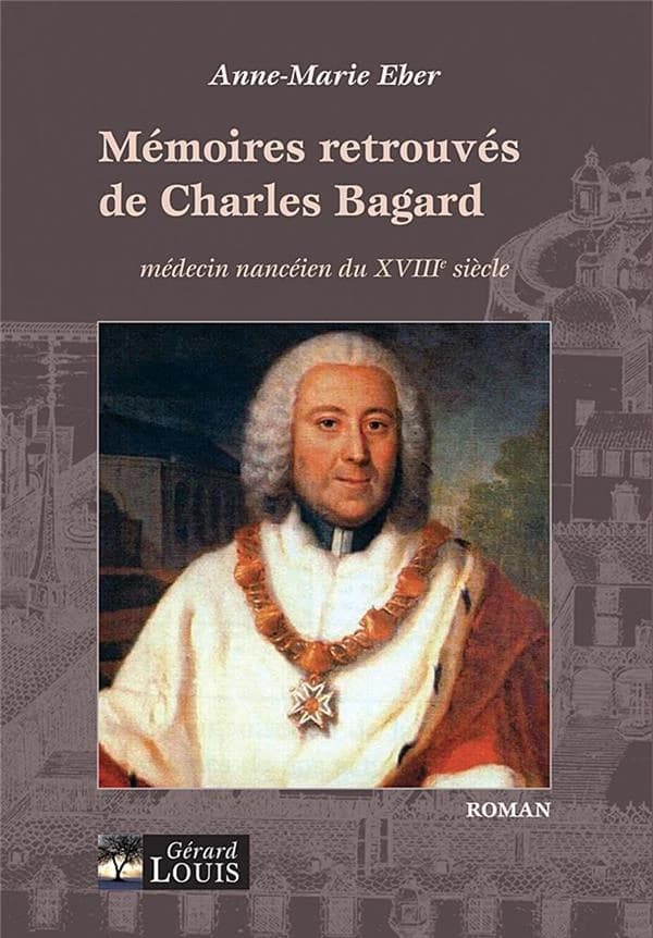 Mémoires retrouvés de Charles Bagard : ou l'histoire de sa vie telle qu'il l'a écrite pour son petit-fils
