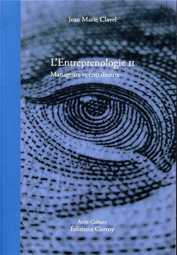 L'entreprenologie II ; manageurs et entraineurs