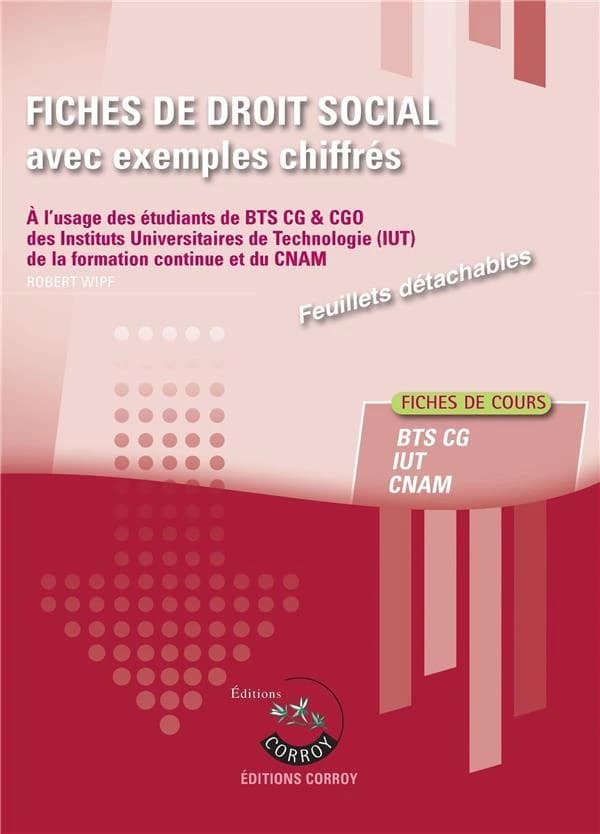 Fiches de droit social avec exemples chiffres : à l'usage des étudiants de BTS CG (7e édition)