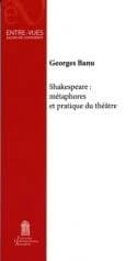 Shakespeare, métaphores et pratique du théâtre