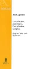 La traduction n'existe pas, l'intraduisible non plus : Synge, O'Casey, Joyce, Beckett, etc.