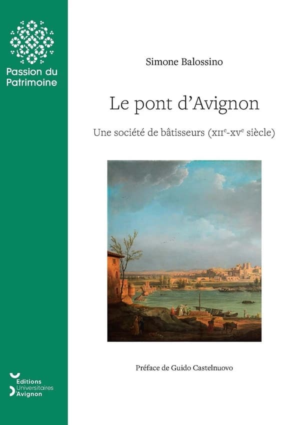 Le pont d'Avignon : une société de bâtisseurs, XIIe-XVe siècle