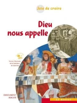 Joie de croire ; Dieu nous appelle ; document adulte