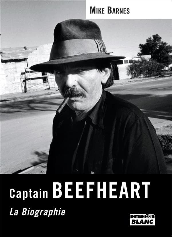 Captain Beefheart : la biographie
