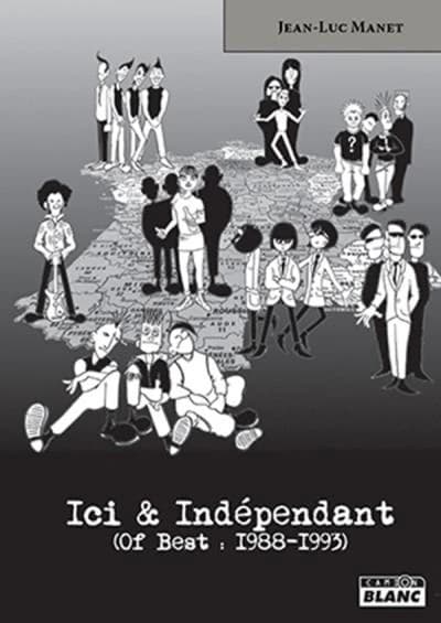 Ici & indépendant : of "Best", 1988-1993