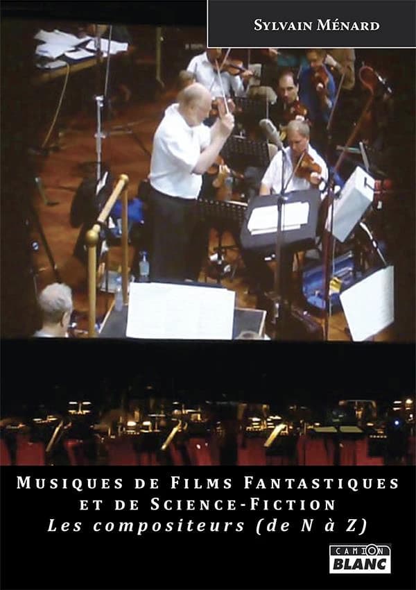 Musiques de films fantastiques et de science-fiction. Les compositeurs de N à Z