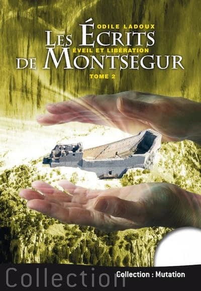 Les écrits de Montségur t.2 : éveil et libération