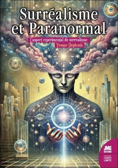 Surréalisme et paranormal : L'aspect expérimental du surréalisme (Nouvelle éd.)