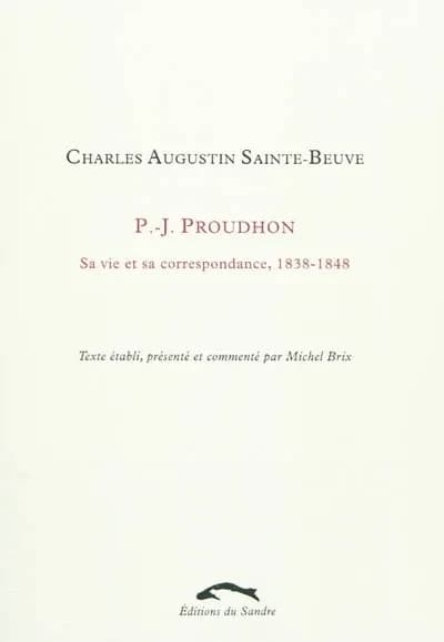 P.-J. Proudhon : sa vie et sa correspondance, 1838-1848