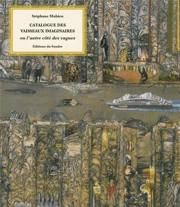 Catalogue des vaisseaux imaginaires : ou l'autre côté des vagues