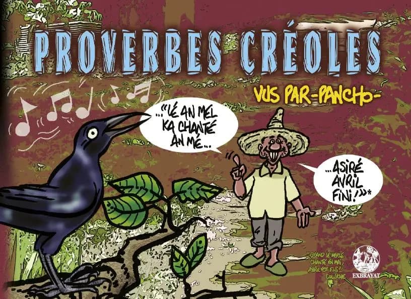 Proverbes créoles vus par Pancho Tome 4 ; le en mel ka chante an me... asiré avril fini !