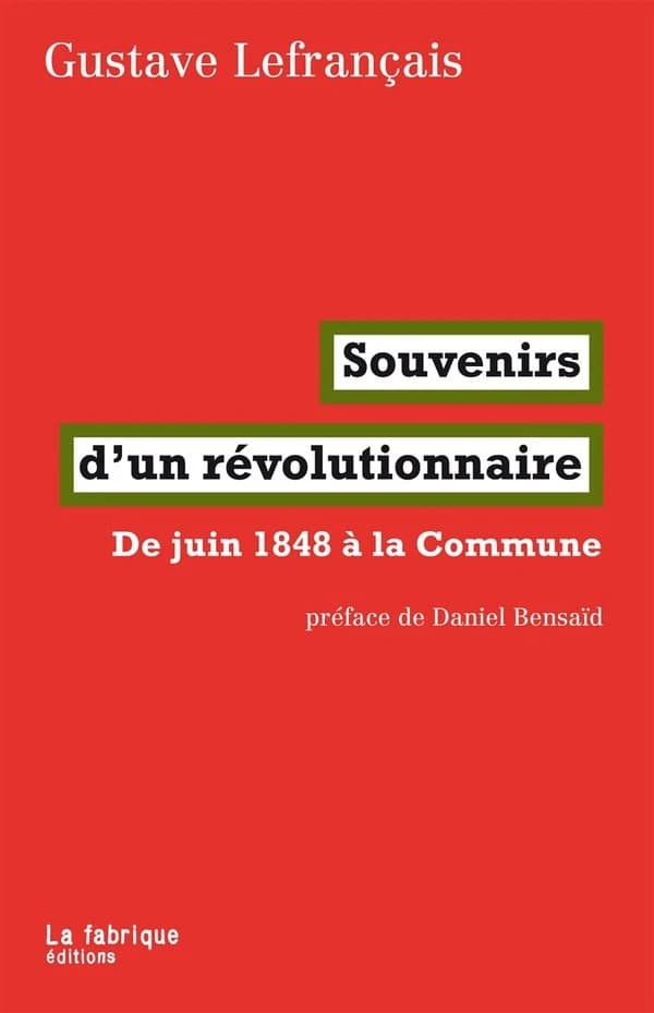 Souvenirs d’un révolutionnaire : De juin 1848 à la Commune