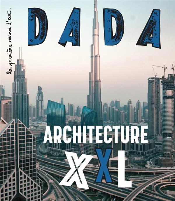 Revue Dada n.246 : architecture XXL