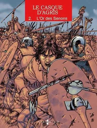 Le casque d'Agris Tome 2 ; l'or des sénons