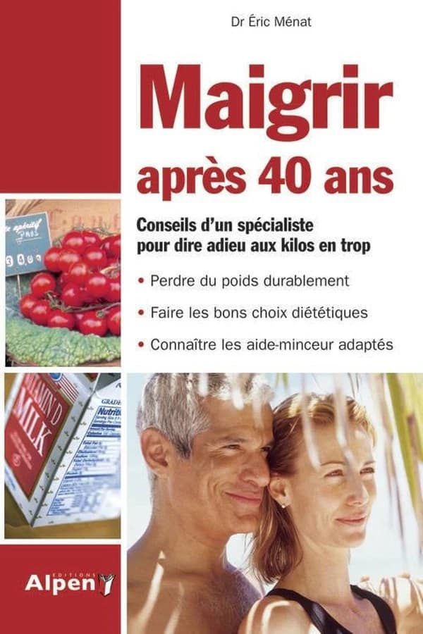 Maigrir après 40 ans : Enfin un livre minceur adapté aux plus de 40 ans !